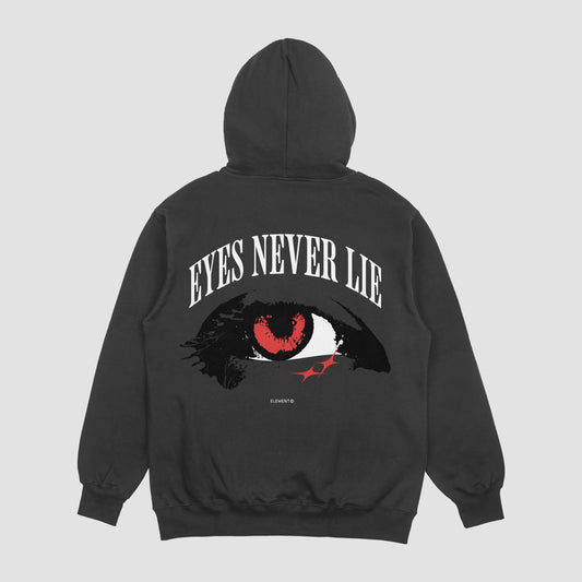 EYES NEVER LIE HOODIE